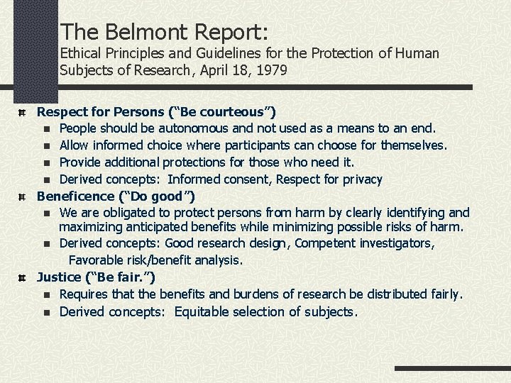 The Belmont Report: Ethical Principles and Guidelines for the Protection of Human Subjects of