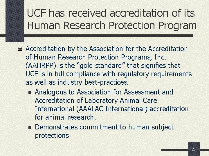 UCF has received accreditation of its Human Research Protection Program Accreditation by the Association