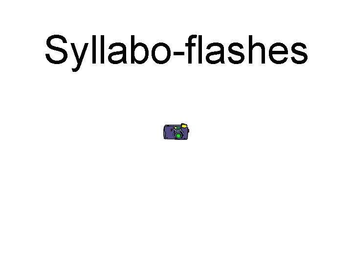 Syllabo-flashes 