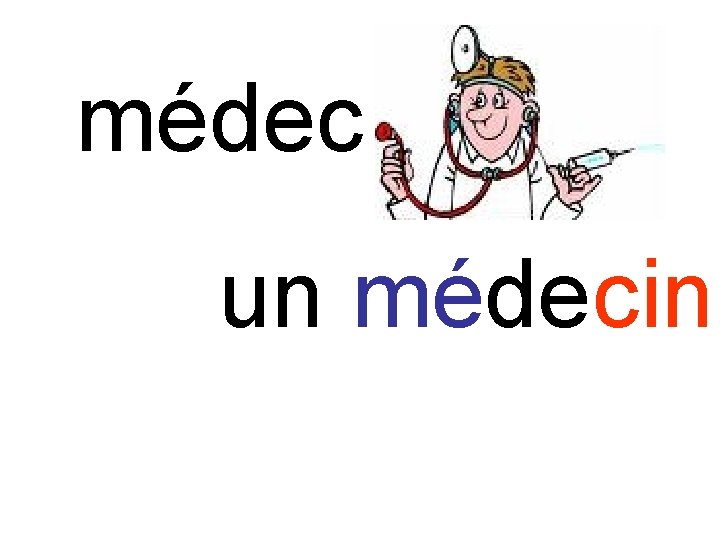 médecin un médecin 