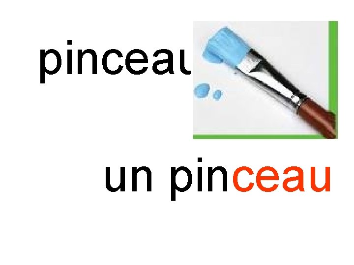 pinceau un pinceau 