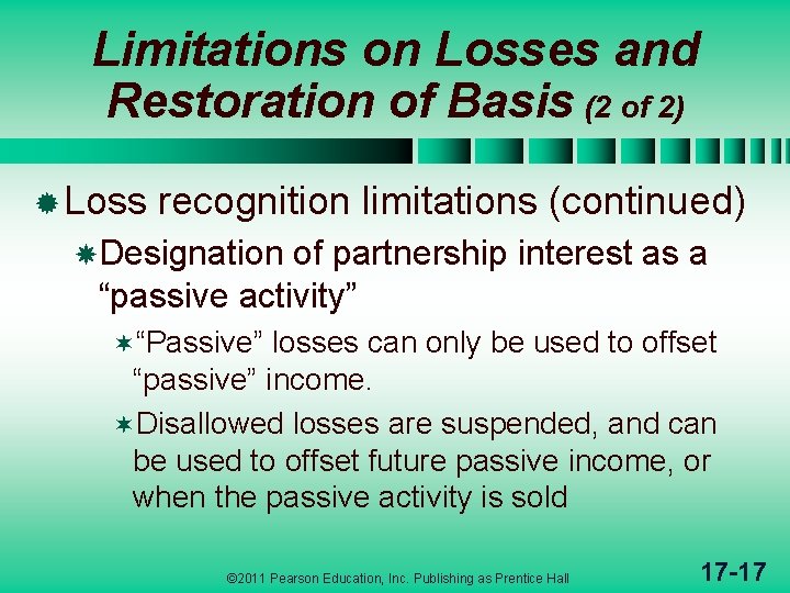 Limitations on Losses and Restoration of Basis (2 of 2) ® Loss recognition limitations