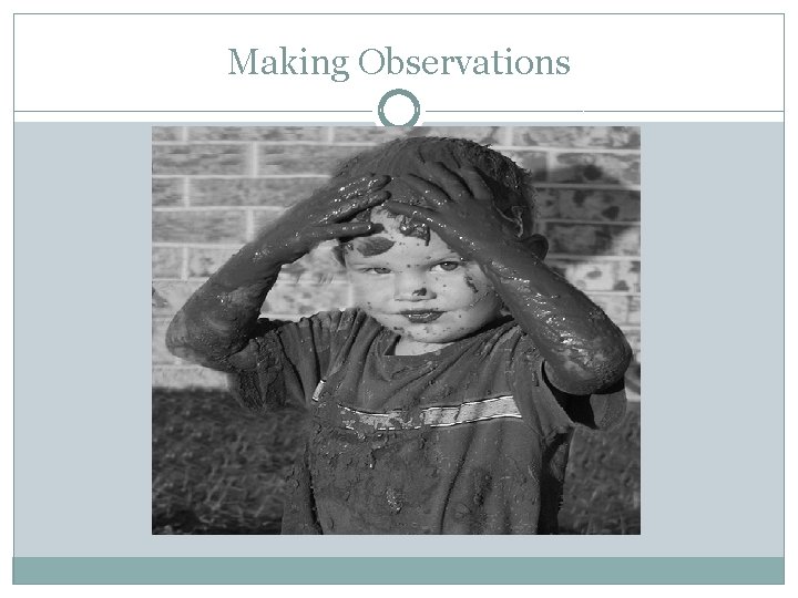 Making Observations 