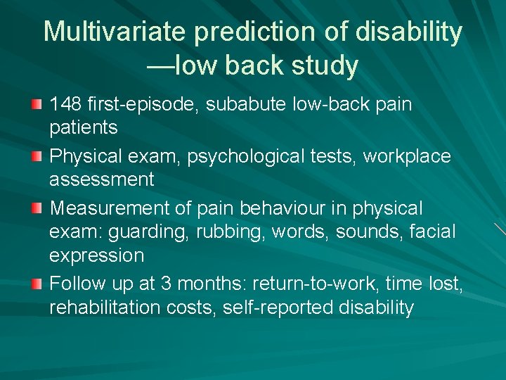Multivariate prediction of disability —low back study 148 first-episode, subabute low-back pain patients Physical