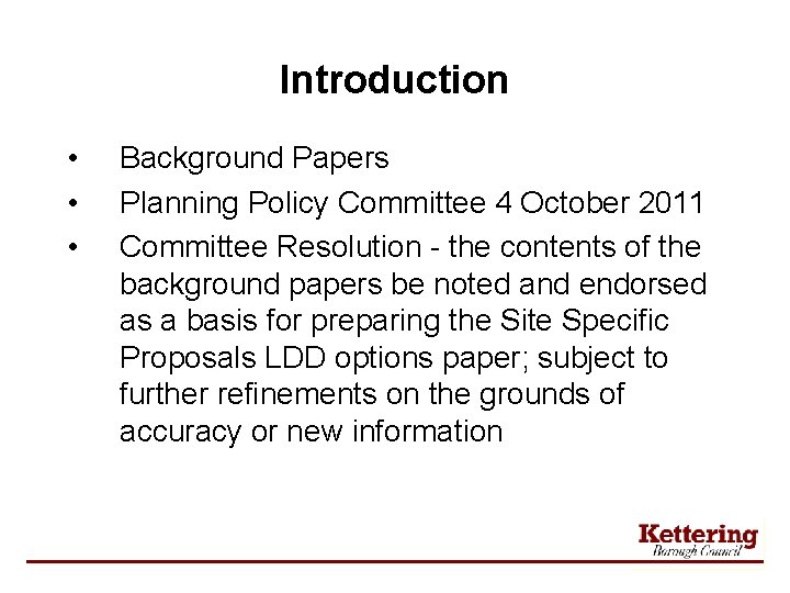 Introduction • • • Background Papers Planning Policy Committee 4 October 2011 Committee Resolution