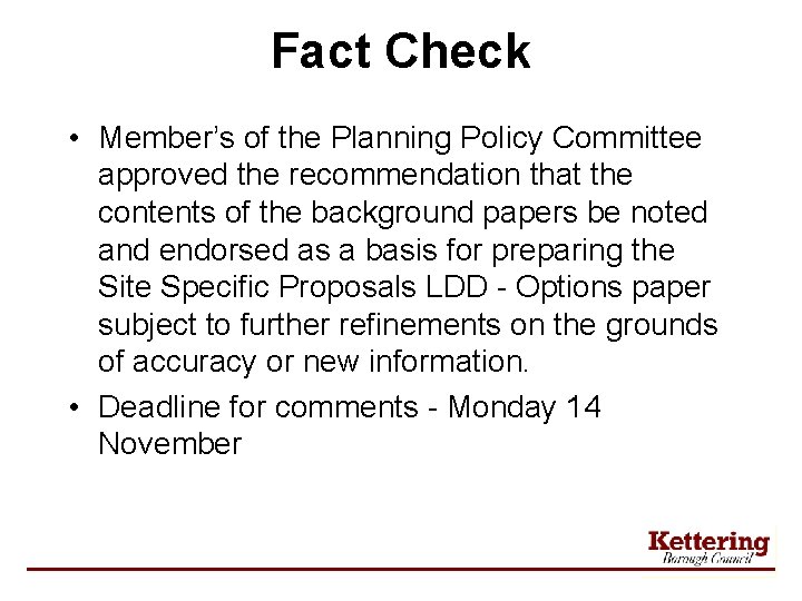 Fact Check • Member’s of the Planning Policy Committee approved the recommendation that the