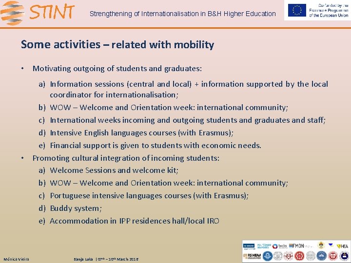 Strengthening of Internationalisation in B&H Higher Education Some activities – related with mobility •