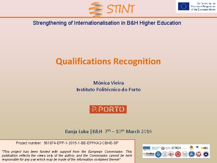 Strengthening of Internationalisation in B&H Higher Education Qualifications Recognition Mónica Vieira Instituto Politécnico do