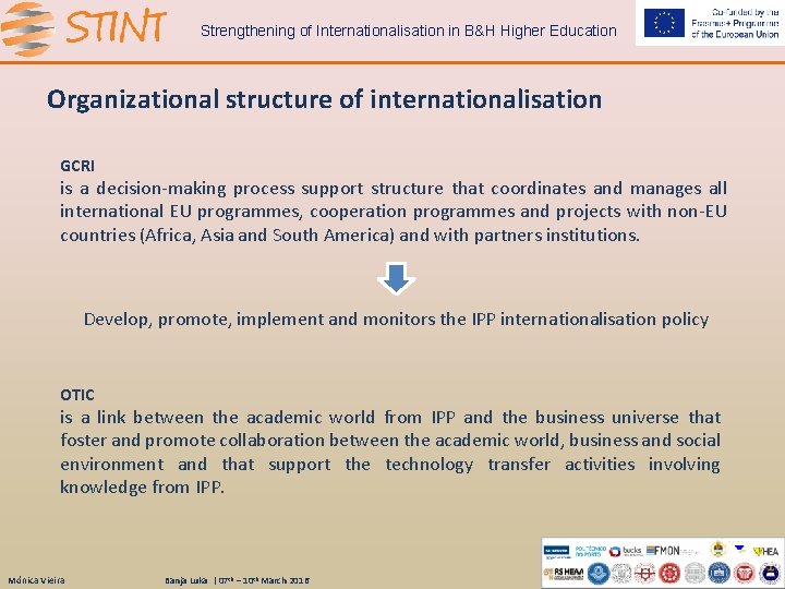 Strengthening of Internationalisation in B&H Higher Education Organizational structure of internationalisation GCRI is a