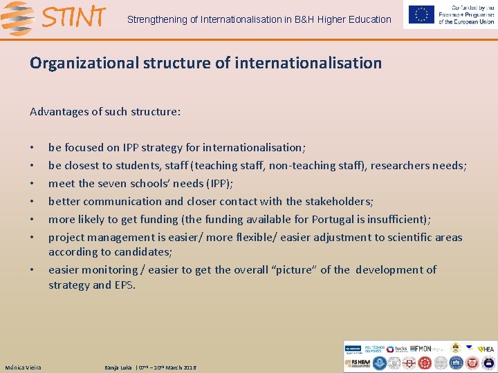 Strengthening of Internationalisation in B&H Higher Education Organizational structure of internationalisation Advantages of such
