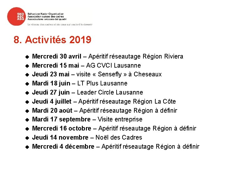 8. Activités 2019 u u u Mercredi 30 avril – Apéritif réseautage Région Riviera