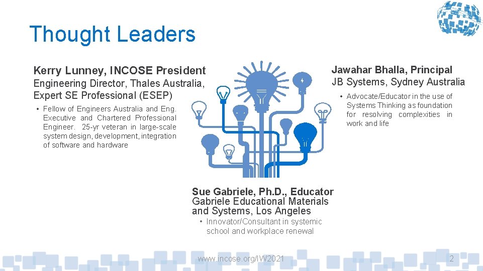 Thought Leaders Kerry Lunney, INCOSE President Engineering Director, Thales Australia, Expert SE Professional (ESEP)