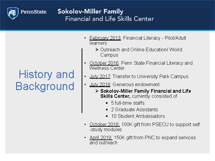  • February 2013: Financial Literacy - Pilot/Adult learners Ø Outreach and Online Education/