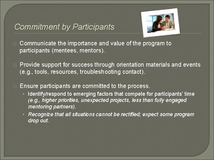 Commitment by Participants � Communicate the importance and value of the program to participants