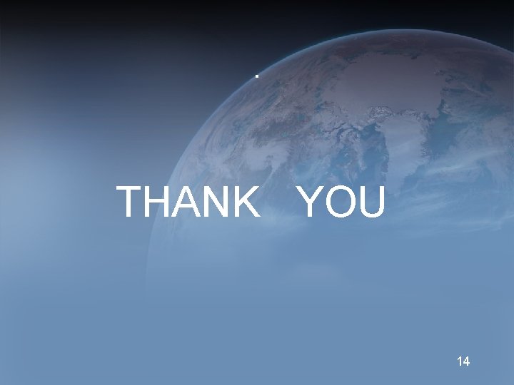 . THANK YOU 14 