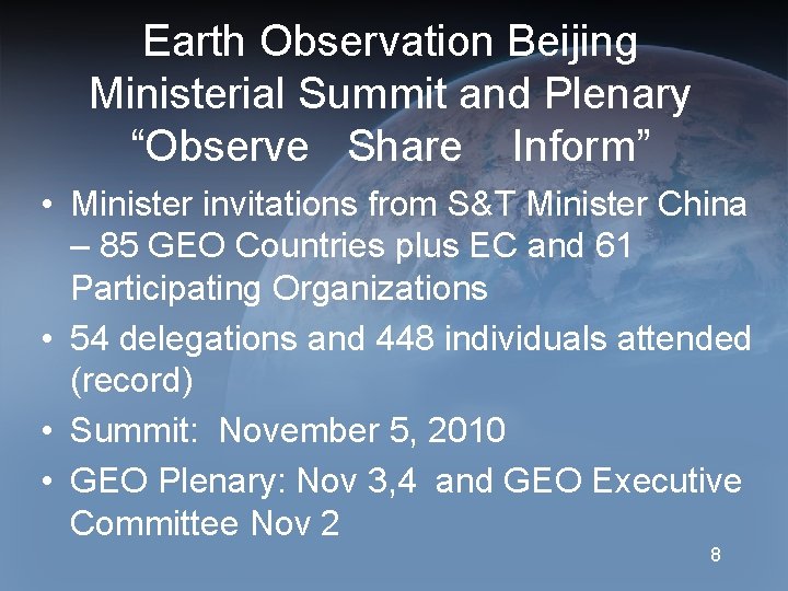 Earth Observation Beijing Ministerial Summit and Plenary “Observe Share Inform” • Minister invitations from