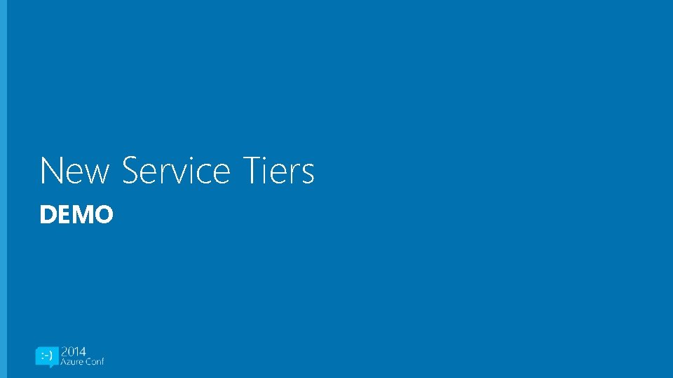 New Service Tiers DEMO 