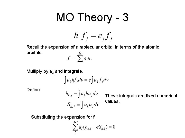 MO Theory - 3 Recall the expansion of a molecular orbital in terms of MO Theory - 3 Recall the expansion of a molecular orbital in terms of