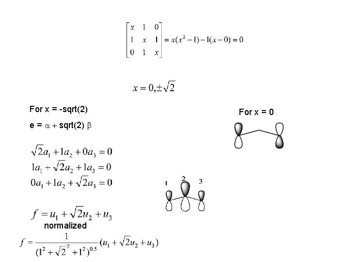 For x = -sqrt(2) e = a + sqrt(2) b normalized For x = For x = -sqrt(2) e = a + sqrt(2) b normalized For x =
