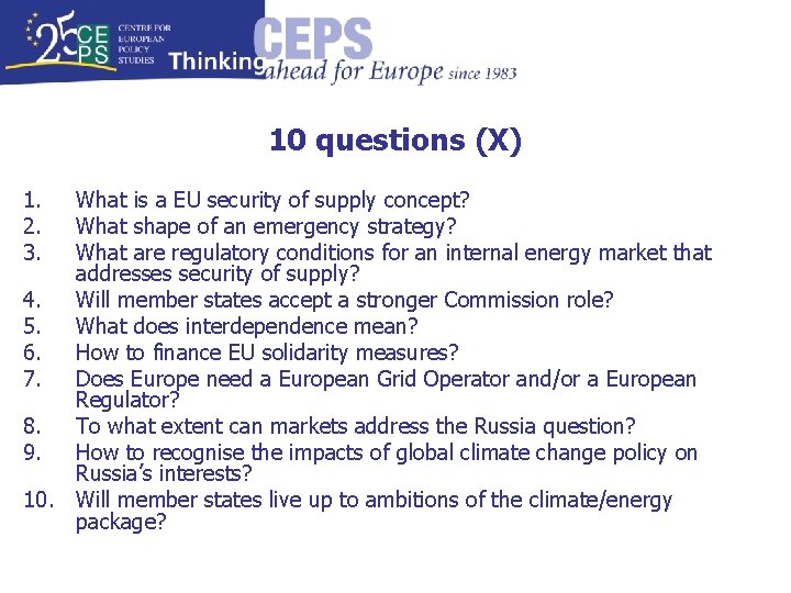 10 questions (X) 1. 2. 3. What is a EU security of supply concept?