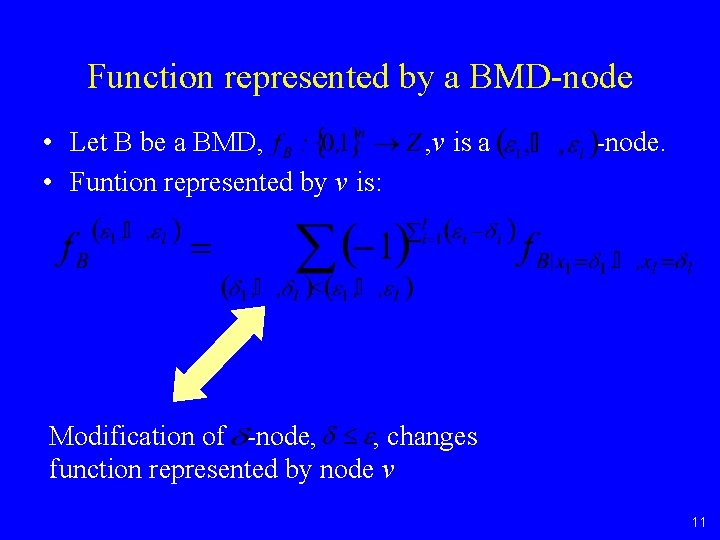 Function represented by a BMD-node • Let B be a BMD, • Funtion represented