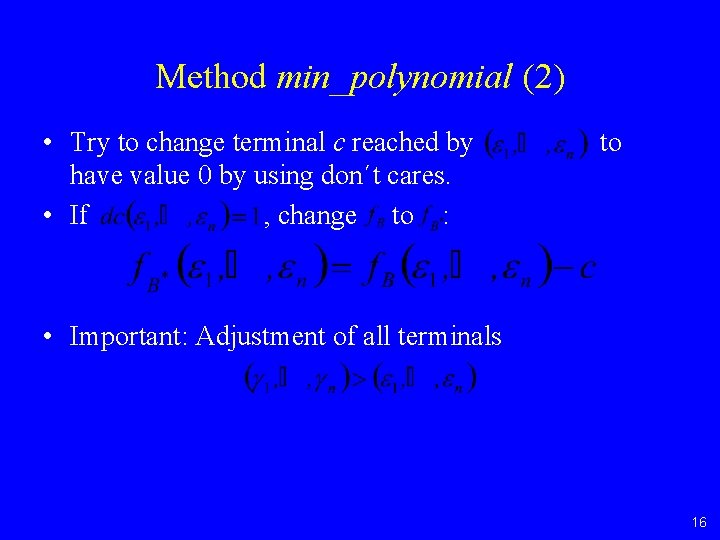 Method min_polynomial (2) • Try to change terminal c reached by have value 0