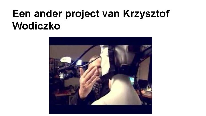 Een ander project van Krzysztof Wodiczko 