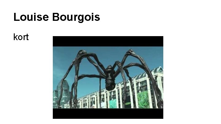 Louise Bourgois kort 