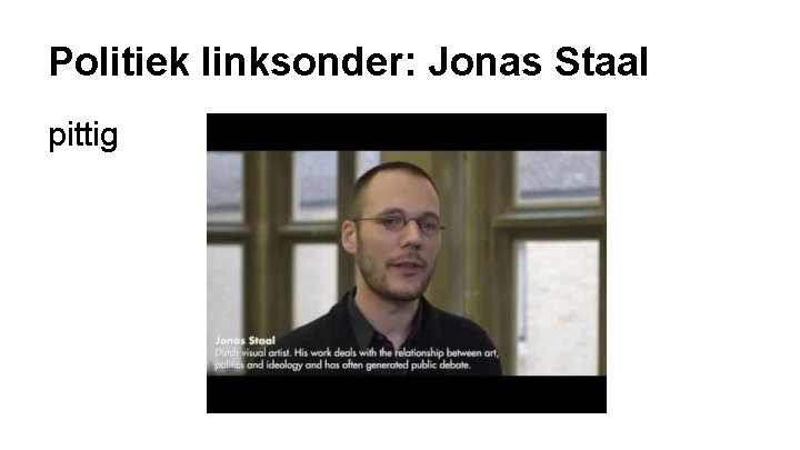 Politiek linksonder: Jonas Staal pittig 