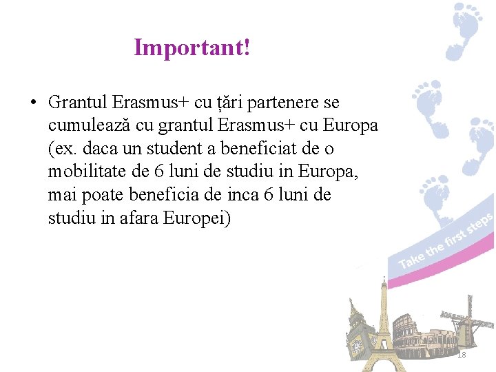 Important! • Grantul Erasmus+ cu țări partenere se cumulează cu grantul Erasmus+ cu Europa