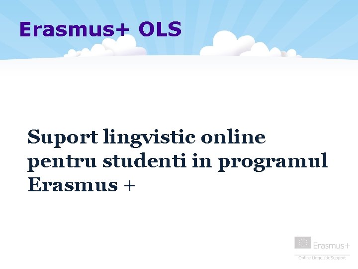 Erasmus+ OLS Suport lingvistic online pentru studenti in programul Erasmus + 