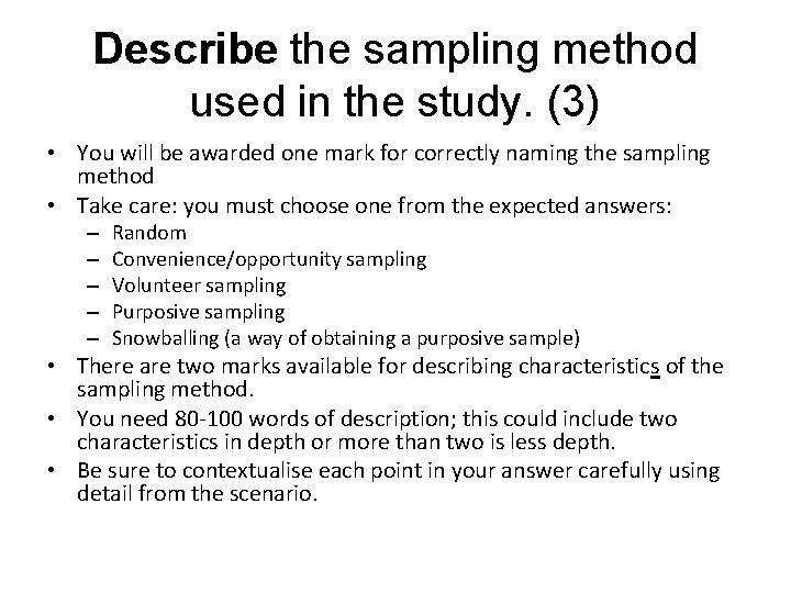 Describe the sampling method used in the study. (3) • You will be awarded