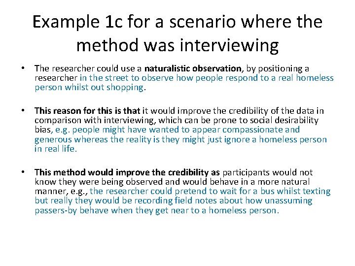 Example 1 c for a scenario where the method was interviewing • The researcher
