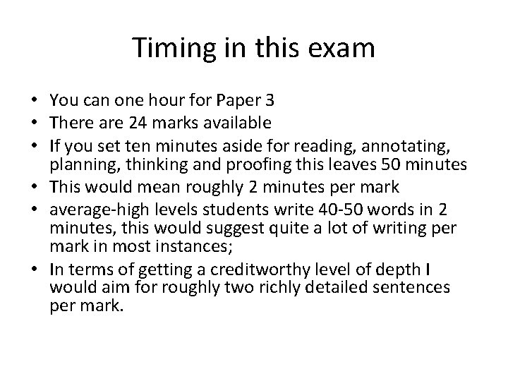 Timing in this exam • You can one hour for Paper 3 • There