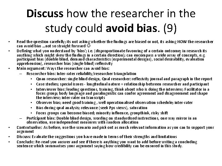 Discuss how the researcher in the study could avoid bias. (9) • • •