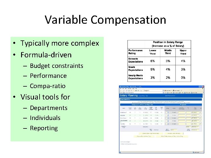 Variable Compensation • Typically more complex • Formula-driven – Budget constraints – Performance –