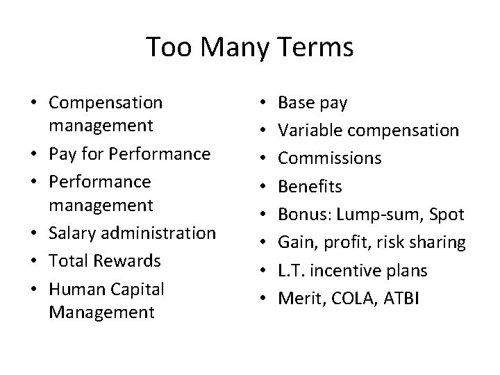 Too Many Terms • Compensation management • Pay for Performance • Performance management •