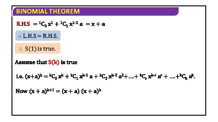 BINOMIAL THEOREM R. H. S = 1 C 0 x 1 + 1 C