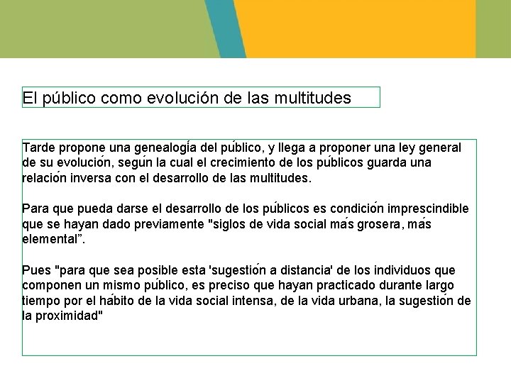 El público como evolución de las multitudes Tarde propone una genealogi a del pu