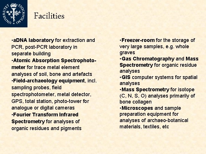 Facilities • a. DNA laboratory for extraction and PCR, post-PCR laboratory in separate building