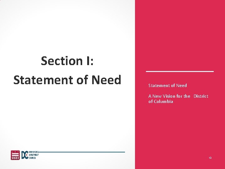 Section I: Statement of Need A New Vision for the District of Columbia 13