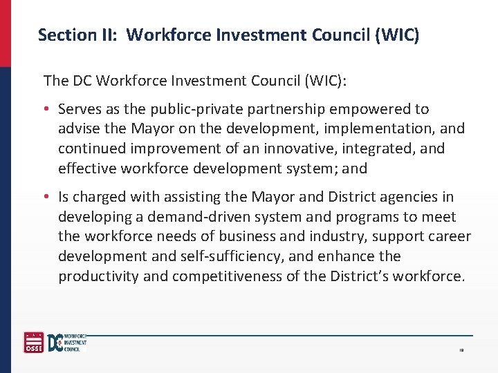 Section II: Workforce Investment Council (WIC) The DC Workforce Investment Council (WIC): • Serves
