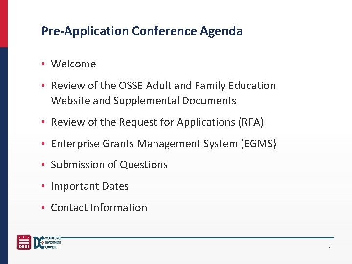 Pre-Application Conference Agenda • Welcome • Review of the OSSE Adult and Family Education