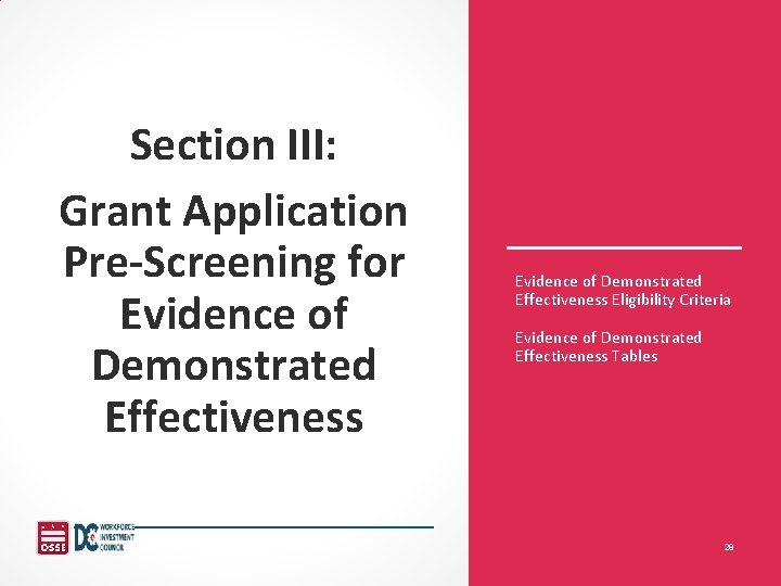 Section III: Grant Application Pre-Screening for Evidence of Demonstrated Effectiveness Eligibility Criteria Evidence of