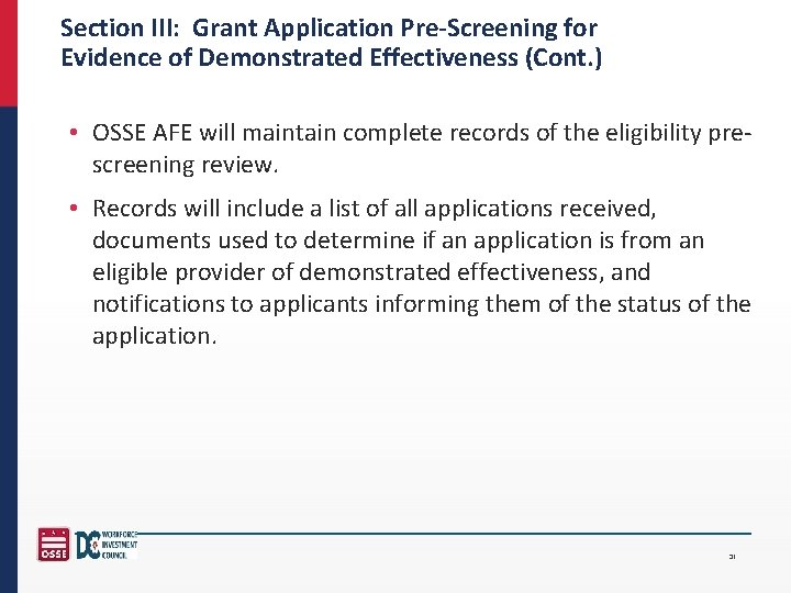 Section III: Grant Application Pre-Screening for Evidence of Demonstrated Effectiveness (Cont. ) • OSSE