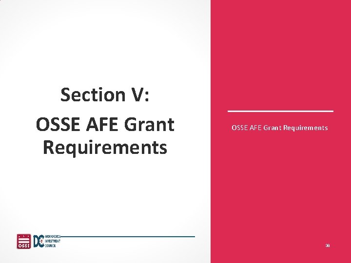 Section V: OSSE AFE Grant Requirements 38 