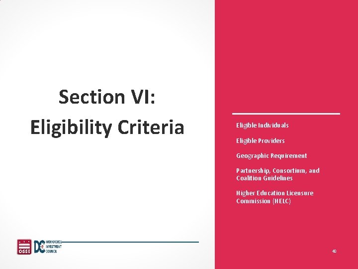 Section VI: Eligibility Criteria Eligible Individuals Eligible Providers Geographic Requirement Partnership, Consortium, and Coalition