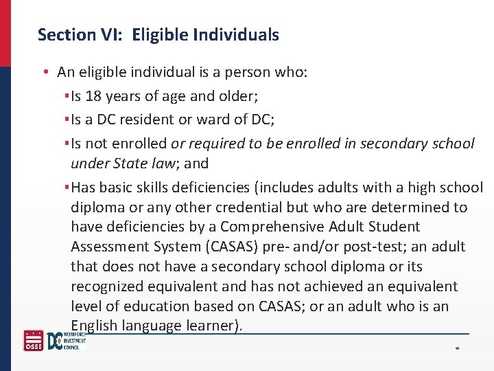 Section VI: Eligible Individuals • An eligible individual is a person who: ▪ Is