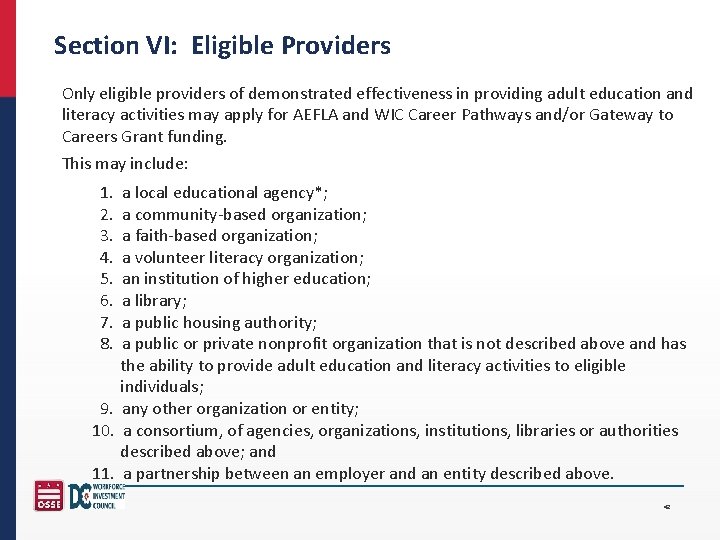 Section VI: Eligible Providers Only eligible providers of demonstrated effectiveness in providing adult education