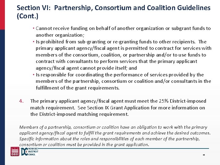 Section VI: Partnership, Consortium and Coalition Guidelines (Cont. ) • Cannot receive funding on